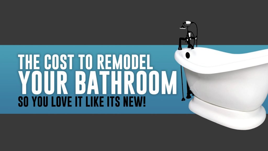 Cost to Remodel Your Bathroom